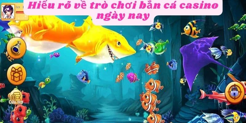 Khám phá trò chơi bắn cá casino