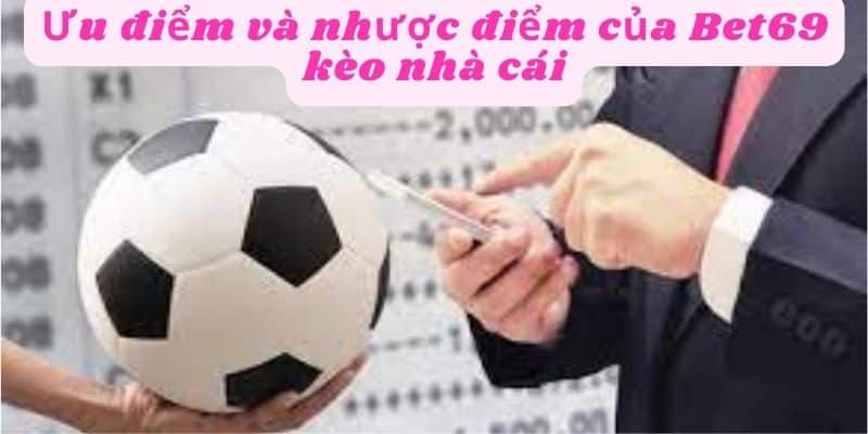 Ưu điểm của bet69 kèo nhà cái có gì đặc biệt