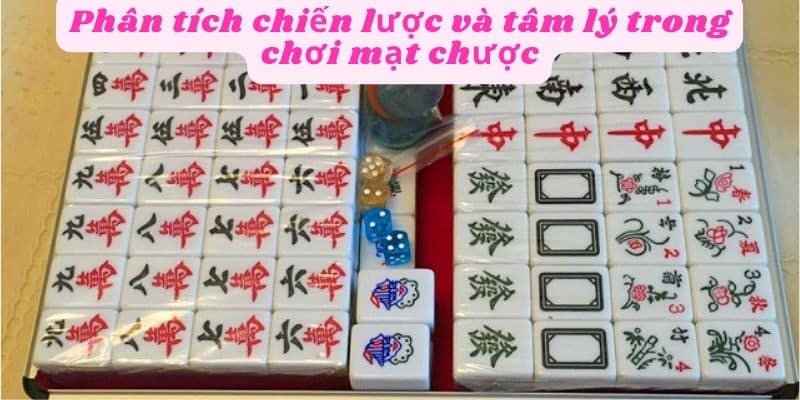 Hiểu được chiến lược chơi mạt chược hiệu quả