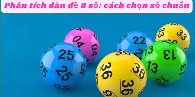 Áp dụng phương pháp loại trừ trong cách tính dàn đề 8 số