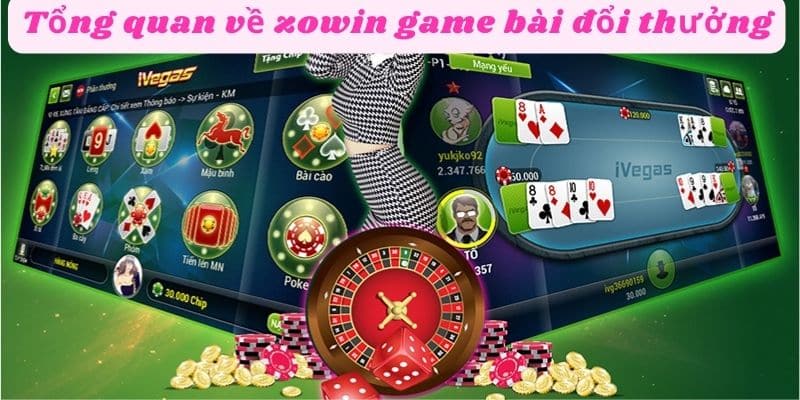 Game bài đổi thưởng Zowin đa dạng các thể loại